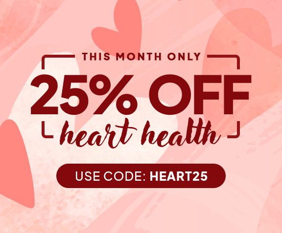 This month only: 25% off Heart health. USE CODE: HEART25