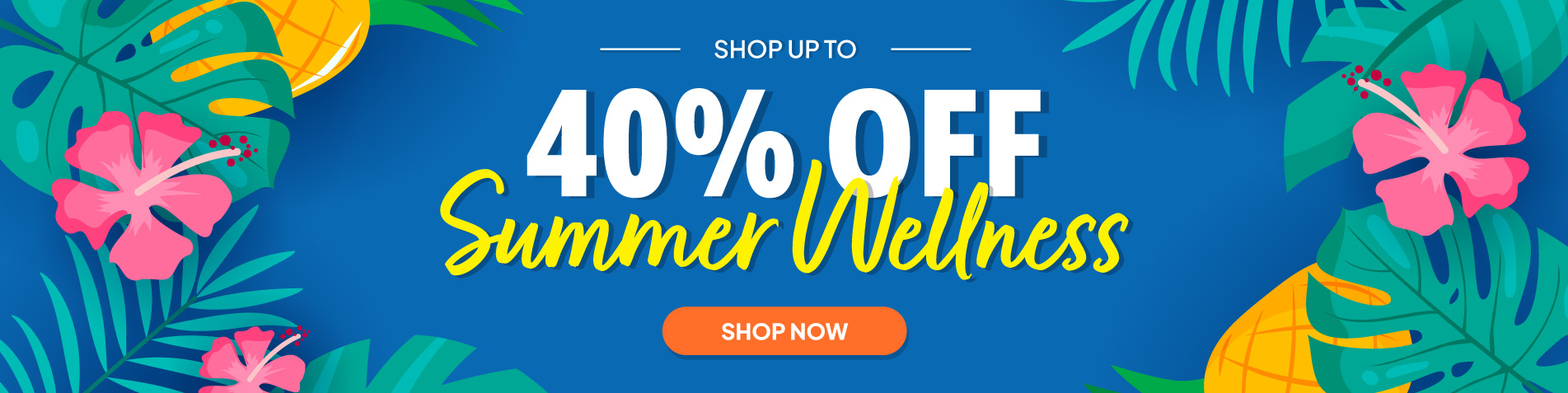 Shop up to 40% OFF - Summer Wellness
