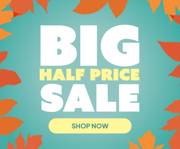 BIG HALF PRICE SALE - Save 50% off on over 40 products!