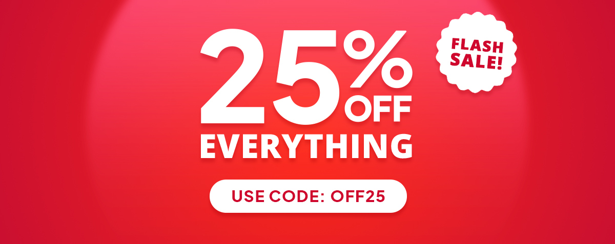 Flash Sale! 25% off everything - Use code: OFF25