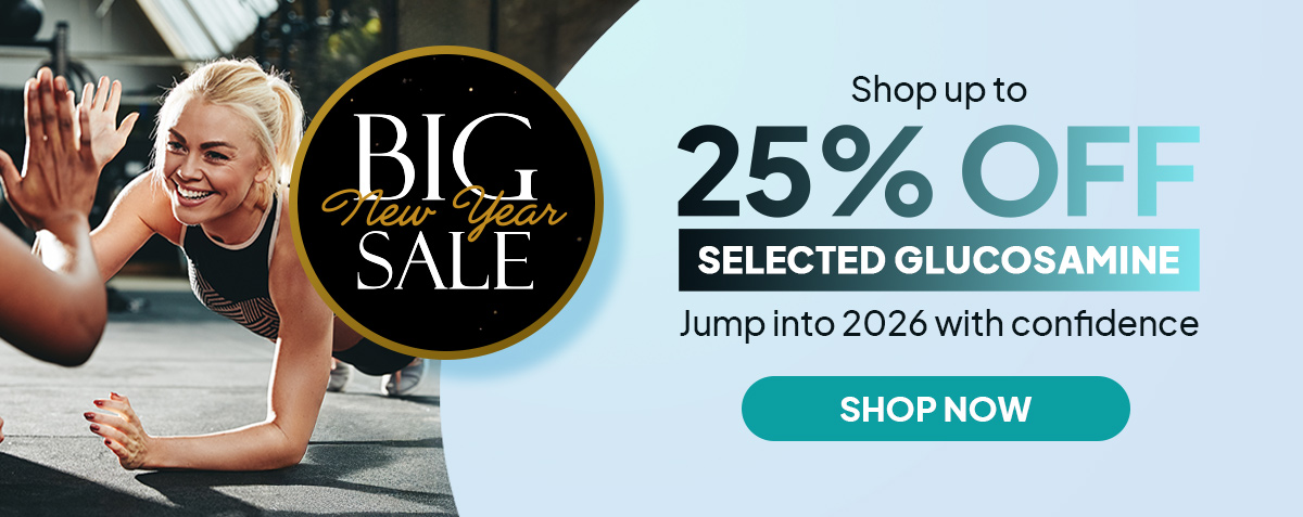 Up to 25% off Selected Glucosamine | Big New Year Sale