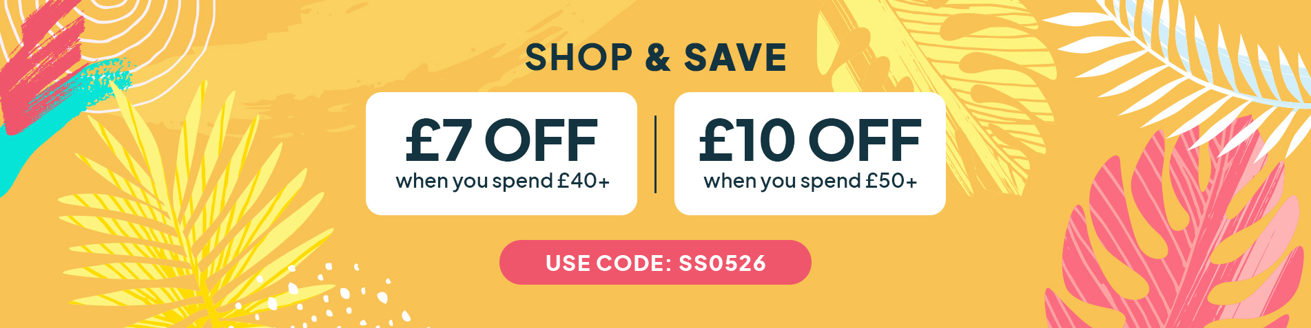 SHOP AND SAVE | Use Code: SS0526