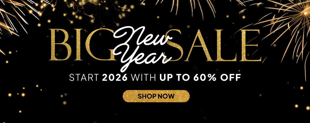 Big New Year Sale | Up to 60% off | Shop Now