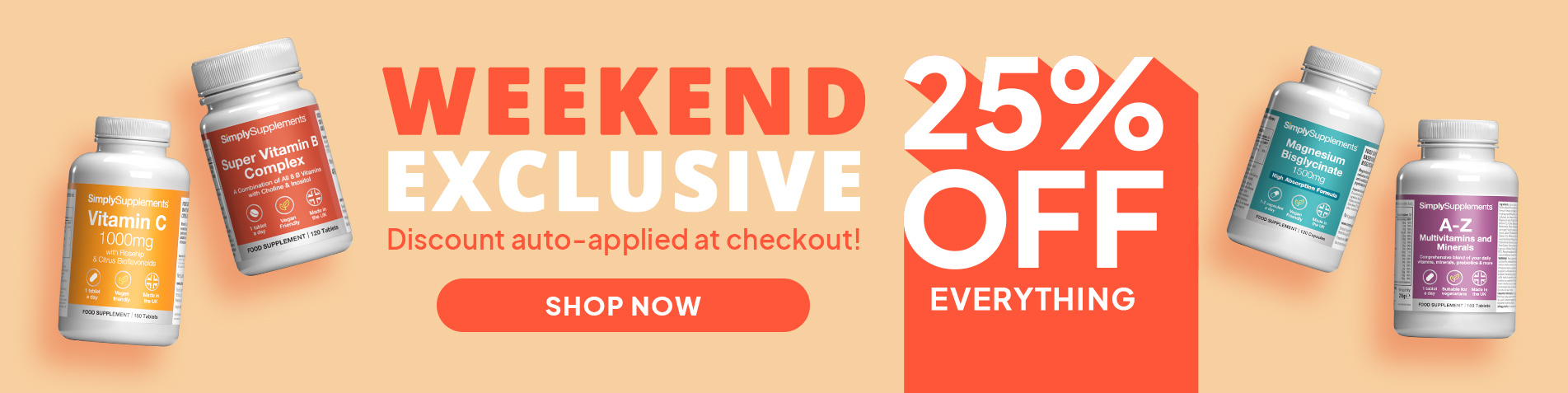 WEEKEND EXCLUSIVE | 25% off everything 