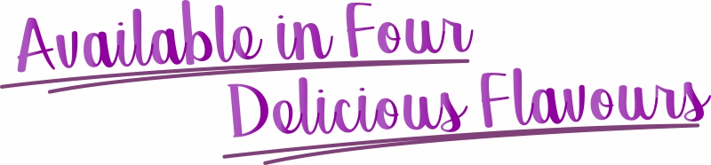 Available in Four Delicious Flavours